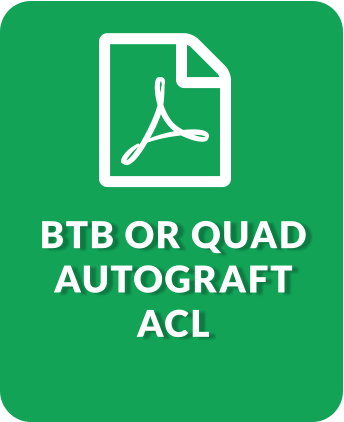 BTB OR QUAD AUTOGRAFT ACL