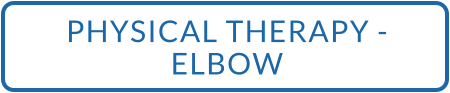 Physical Therapy - Elbow